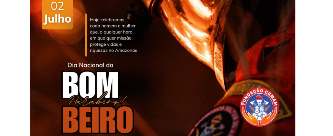 02JUL – DIA NACIONAL DO BOMBEIRO